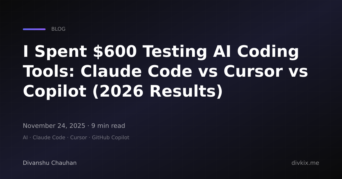 I Spent $600 Testing AI Coding Tools: Claude Code vs Cursor vs Copilot ...