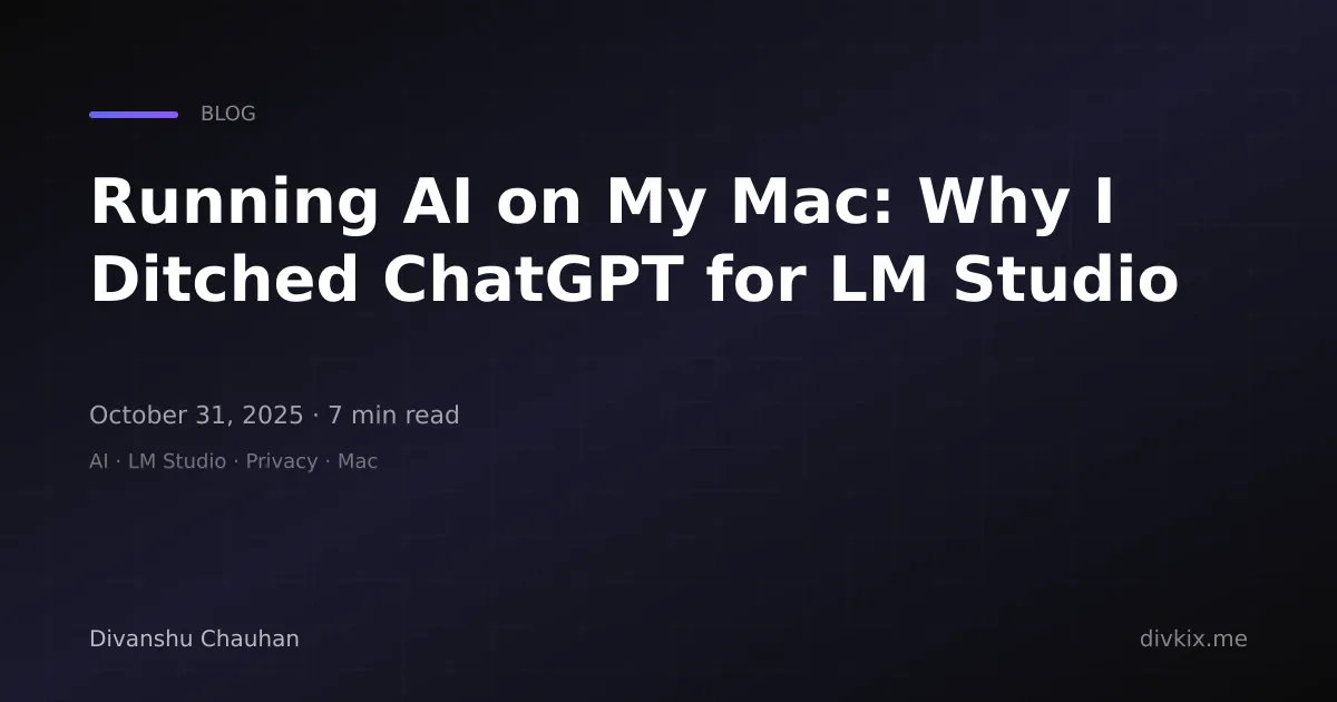 Featured image for Running AI on My Mac: Why I Ditched ChatGPT for LM Studio